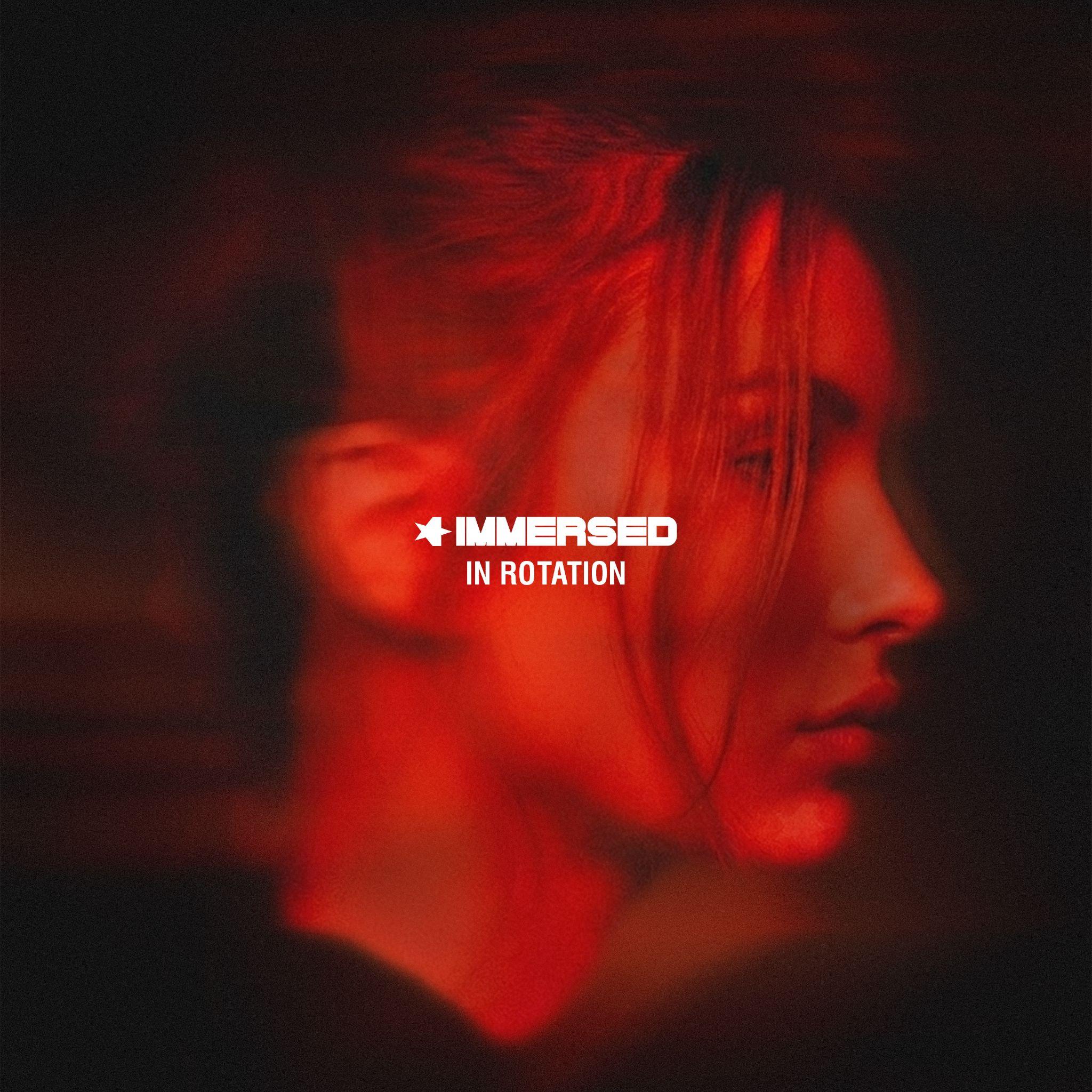 Immersed Drop Darkest Single Yet 'In Rotation'