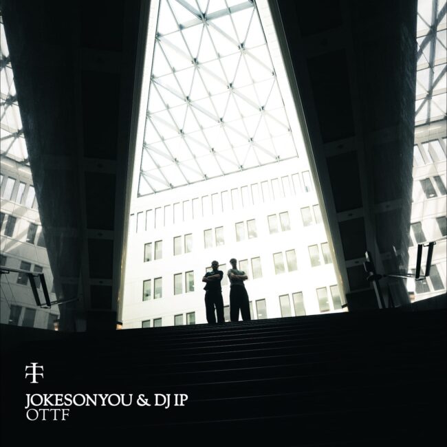 How It Was Made: JOKESONYOU and DJ IP's 'OTTF'